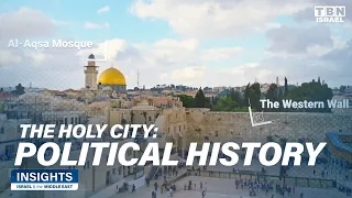 The Holy City: Temple Mount & Jerusalem's Political History | Insights: Israel & the Middle East