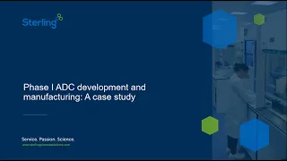 Phase I ADC development and manufacturing: A case study