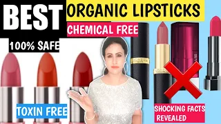 Top 5 Organic Lipsticks In India/Best Organic Natural Lipsticks/Toxin Free Natural Lipsticks