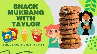 Snack Mukbang With Taylor