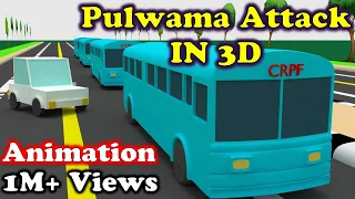 Pulwama Attack In 3D | Indian Army Very Sad Video | 14 Feb 2019 black day For India