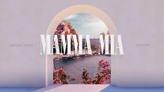 Adrian Funk, Mentol - Mamma Mia
