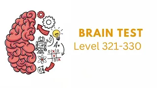 Brain Test Level 321 322 323 324 325 326 326 327 328 329 330 Walkthrough Solution.@gamerrizal.