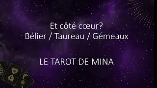 Et côté coeur? Bélier ♈️/ Taureau ♉️/ Gémeaux ♊️. Le tarot de Mina