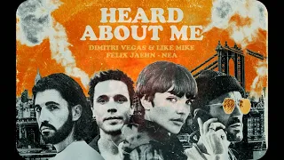 Dimitri Vegas & Like Mike, Felix Jaehn & Nea - Heard About Me (Extended Mix)