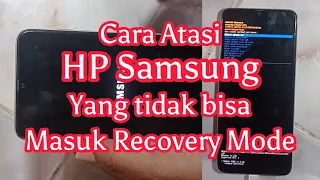 Hp samsung tidak bisa masuk recovery mode begini cara mengatasinya dengan mudah