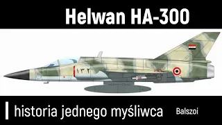 Helwan HA-300 | historia jednego myśliwca
