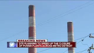 DTE Energy preparing to close multiple Michigan power plants ahead of schedule