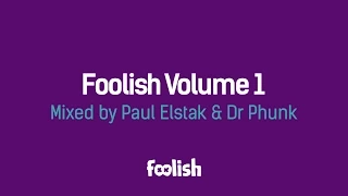 Foolish - Volume 1 (Mixed by Paul Elstak & Dr Phunk)