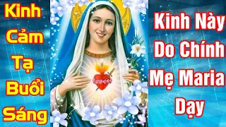 Kinh Cảm Tạ Buổi Sáng, Do Chính Mẹ Maria Dạy, Hãy Đọc Kinh Này Để Xin Ngày Mới Được Bình An