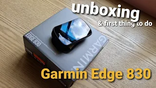 Unboxing Garmin Edge 830 and first thing to do after unboxing