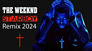 The Weeknd - Starboy ♫ (Remix 2024).