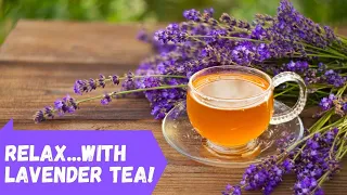 How To Make Lavender Tea: Dried or Fresh