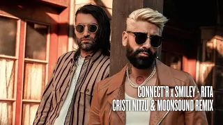 Connect R ❌ Smiley - Rita | MoonSound & Cristi Nitzu Remix
