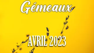 GEMEAUX - AVRIL 2023 - "UN ECLAIRAGE POSITIF !"