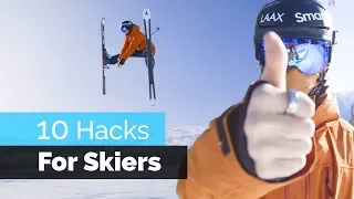 10 Hacks for Skiers