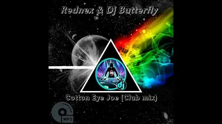 Rednex & Dj Butterfly    Cotton Eye Joe Club mix by D J Jeep