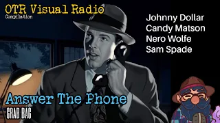 Answer The Phone For Mystery Candy Matson Sam Spade Nero Wolfe & Johnny Dollar OTR Visual Radio