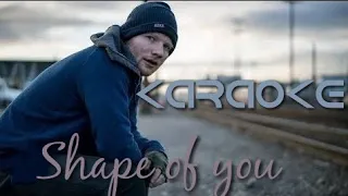 Shape of you Ed sheeran KARAOKE VERSION Sing it loud-Karaoke