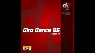 Giro Dance Vol.1 - Faixa 14 - DJ Teco - GIRO95