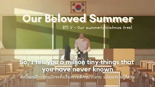 [THAISUB] BTS V — Our Summer(Christmas tree) OST. Our Beloved Summer EP.1