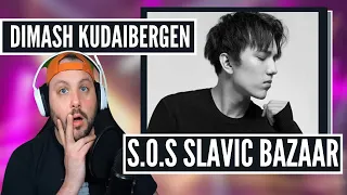 Dimash Kudaibergen - S.O.S Slavic Bazaar (First Reaction)