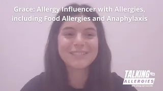 Grace: Allergy Influencer with Allergies, including Food Allergies and Anaphylaxis