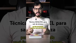 Técnica INFALÍVEL para sair da tristeza