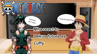 [Mha react to deku’s future as Luffy]|[bnha x One piece]|[Read desc]-Midnight