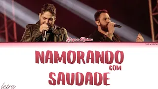 Jorge e Mateus - Namorando com Saudade Letra