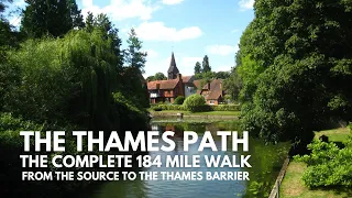 The Thames Path - The Complete 184 Mile Walk - From The Source to The Thames Barrier