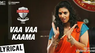 Vaa vaa kaama song (Tamil padam 2)
