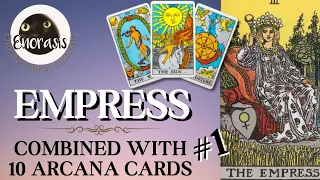 Tarot cards: The Empress combination with 10 of the first Arcana cards #tarot #tarotreading