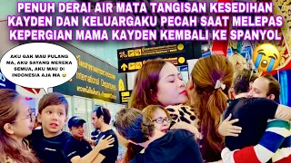 JERITAN TANGISAN KAYDEN YANG GAK MAU BALIK KE SPANYOL BIKIN AKU DAN KELUARGAKU MAKIN TERSEDU-SEDU