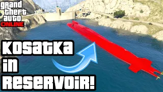 Can you get a Kosatka Submarine into the Land Act reservoir - GTA Online