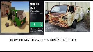 How to make van on a dusty trip