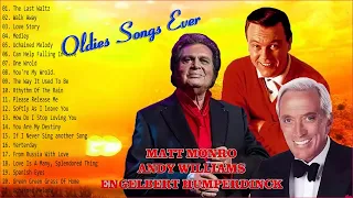 Engelbert, Andy Williams, Elvis ,Matt Monro - Best Oldies But Goodies Songs 50s 60s 70s Of All Time