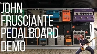 John Frusciante || Pedalboard Demo & Settings