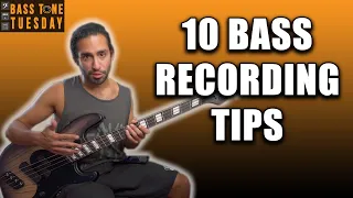 10 Bass Recording Tips | Bass Tone Tuesday