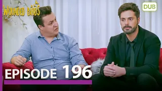 Wounded Birds Episode 196 - Urdu Dubbed | Turkish Drama