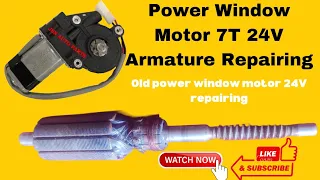 Power Window Motor 7T 24V Armature Repairing! power window old armature repairing