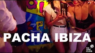 To The Club - Pacha Ibiza