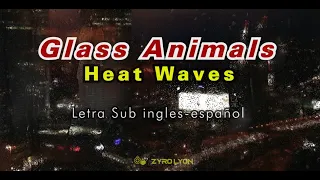 Glass Animals - Heat Waves (Letra Español-ingles/Lyric)