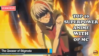 Top 10 Superpower Anime With Overpowered Main Character