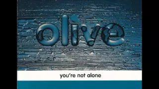 Olive - You're Not Alone (Rollo & Sister Bliss Mix/Matthew Robert's Cloud 10 Mix & Phunk Phorce Mix)