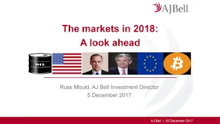 AJ Bell Youinvest Investment insight webinar - A look ahead to 2018