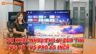 Sự Khác Nhau Giữa Tivi Xiaomi TV5 Và TV5 Pro 65 inch