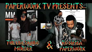 The Lul Shaud Murder & RG Simba Paperwork