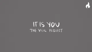 The Vigil Project - It Is You (feat. Andrew Ferguson) [Official Lyric Video]