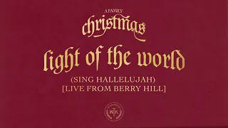 We The Kingdom - Light Of The World (Sing Hallelujah) [Live From Berry Hill] [Audio]